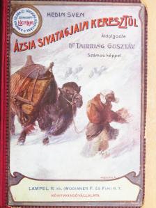 Hedin Sven - Ázsia sivatagjain keresztül [antikvár]