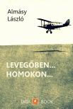ALMÁSY LÁSZLÓ - Levegőben... Homokon... [eKönyv: epub, mobi]