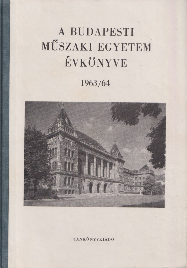 Précsényi Árpád - A Budapesti Műszaki Egyetem Évkönyve 1963/64 [antikvár]