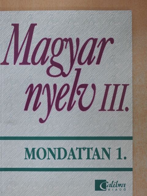 Jobbágyné András Katalin - Magyar nyelv III. [antikvár]