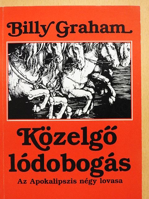 Billy Graham - Közelgő lódobogás [antikvár]
