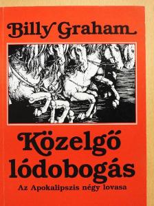Billy Graham - Közelgő lódobogás [antikvár]
