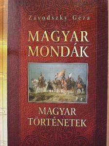 Závodszky Géza - Magyar mondák [antikvár]