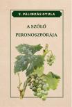 S. Pálinkás Gyula - A szőlő peronoszpórája