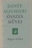 Dante Alighieri - Dante Alighieri összes művei [antikvár]