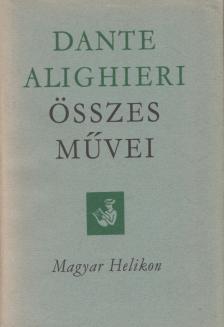 Dante Alighieri - Dante Alighieri összes művei [antikvár]