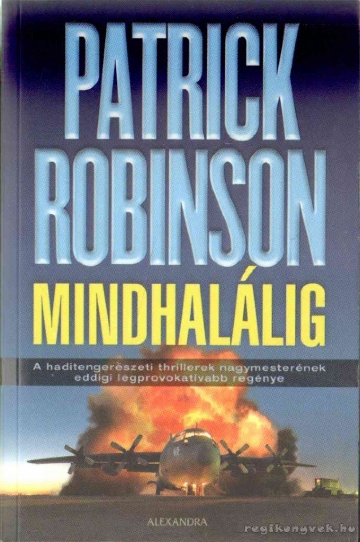 Patrick Robinson - Mindhalálig [antikvár]