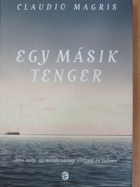 Claudio Magris - Egy másik tenger [antikvár]