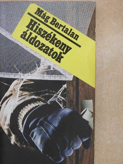 Mág Bertalan - Hiszékeny áldozatok [antikvár]