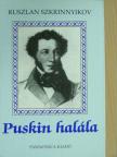 Ruszlan Szkrinnyikov - Puskin halála [antikvár]