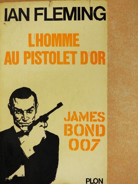 Ian Fleming - L'Homme au Pistolet D'or [antikvár]