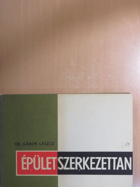 Dr. Gábor László - Épületszerkezettan I. [antikvár]