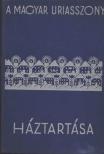 Szegedy-Maszák Aladárné (szerk.), Stumpf Károlyné - Magyar úriasszony háztartása [antikvár]