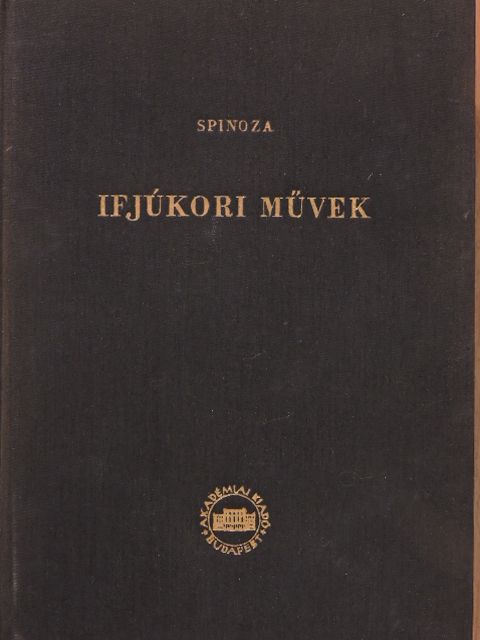 Spinoza - Ifjúkori művek [antikvár]
