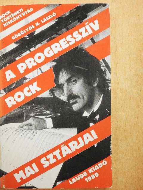 Göbölyös N. László - A progresszív rock mai sztárjai [antikvár]