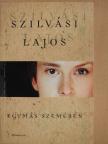 Szilvási Lajos - Egymás szemében [antikvár]