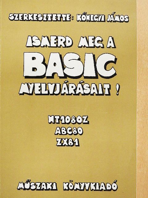 Dr. Seprődi László - Ismerd meg a BASIC nyelvjárásait! [antikvár]