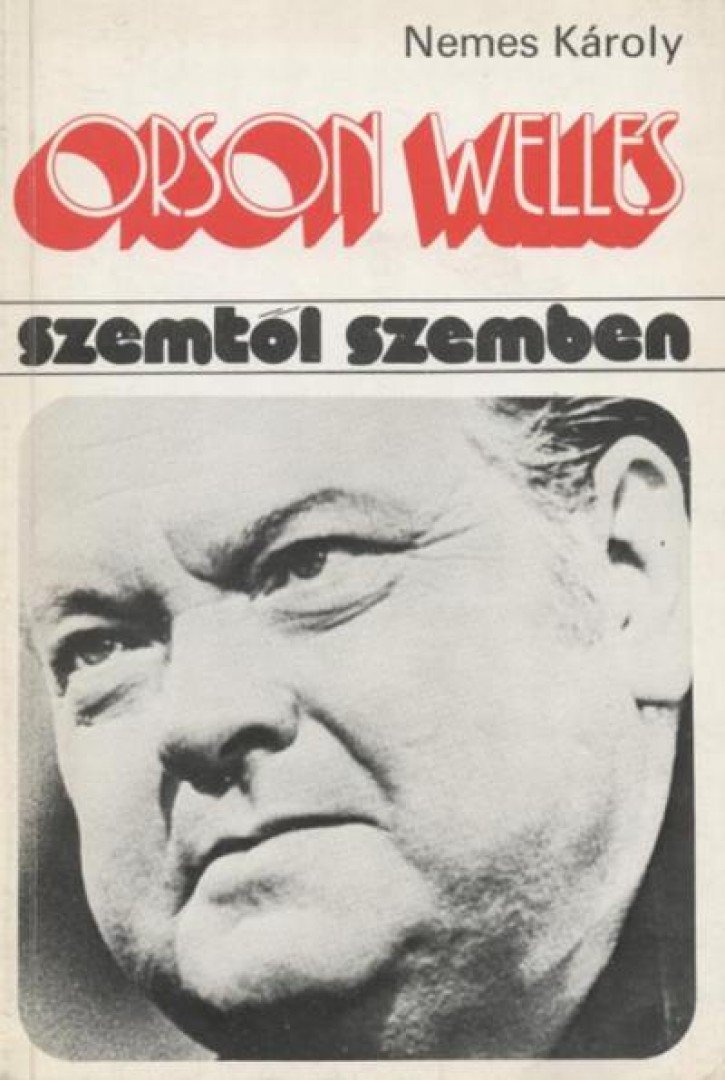 NEMES KÁROLY - Orson Welles [antikvár]