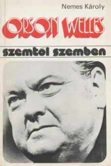 NEMES KÁROLY - Orson Welles [antikvár]