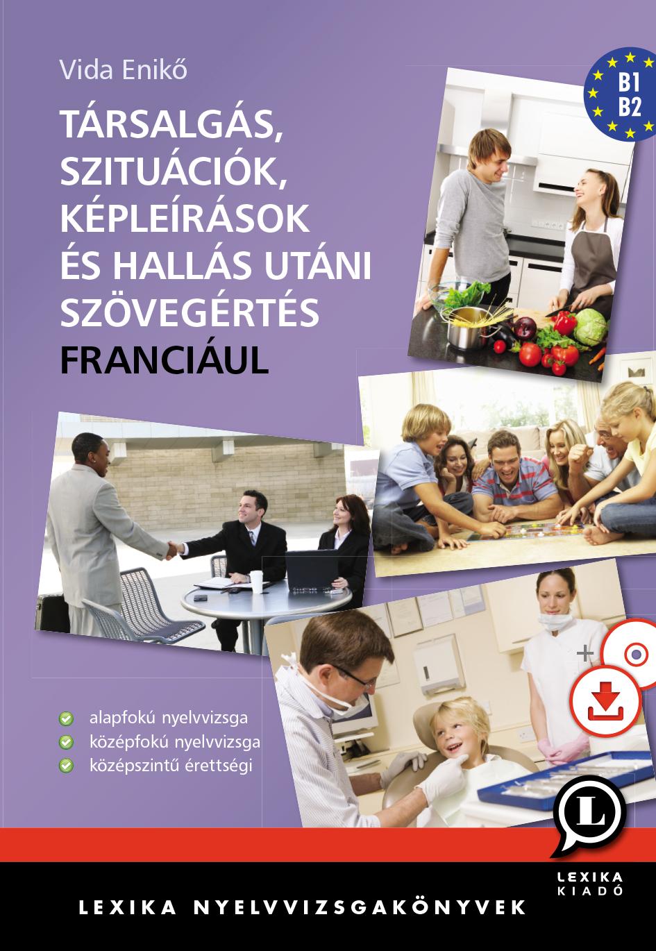 VIDA ENIKŐ - Társalgás, szituációk, képleírások és hallás utáni szöv.ért. - Franciául +CD!