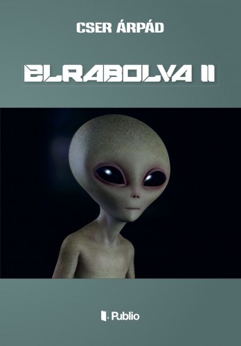 Árpád Cser - ELRABOLVA II [eKönyv: epub, mobi]