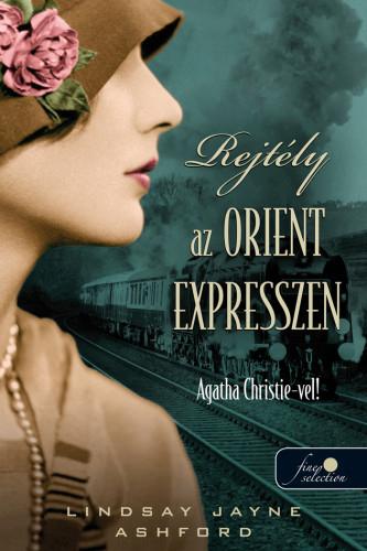 Lindsay Jayne Ashford - Rejtély az Orient Expresszen