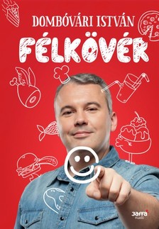 Dombóvári István - Félkövér [eKönyv: epub, mobi]