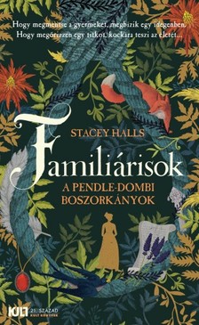Stacey Halls - Familiárisok - A pendle-dombi boszorkányok [eKönyv: epub, mobi]