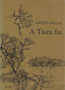 Krúdy Gyula - A Tisza fia [antikvár]