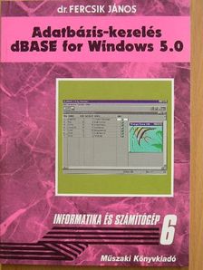 Dr. Fercsik János - Adatbázis-kezelés dBASE for Windows 5.0 [antikvár]