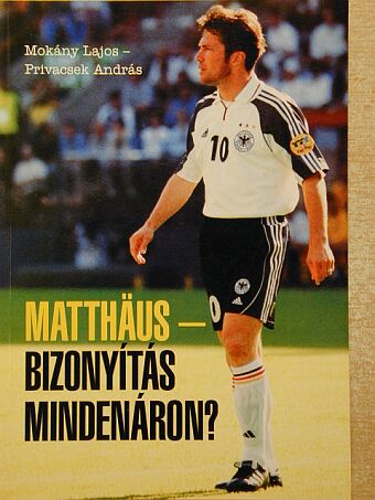 Mokány Lajos - Matthäus - Bizonyítás mindenáron? [antikvár]