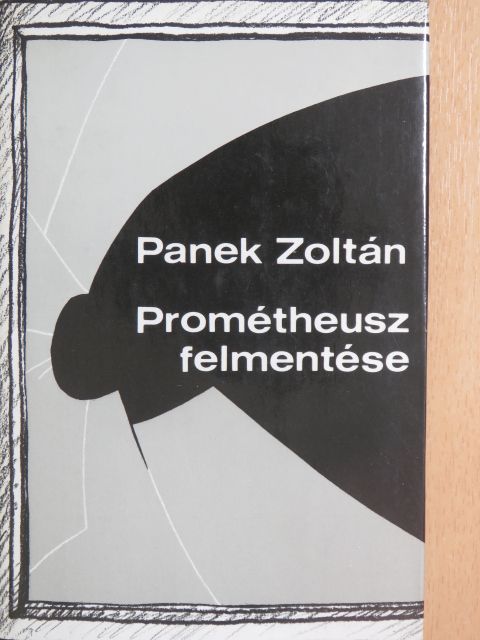 Panek Zoltán - Prométheusz felmentése [antikvár]