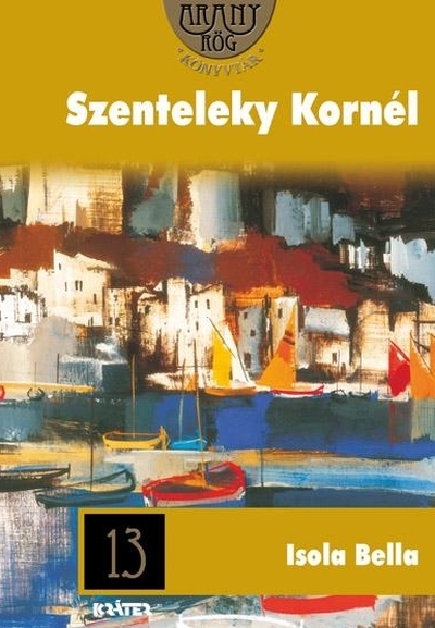 Szenteleky Kornél - ISOLA BELLA