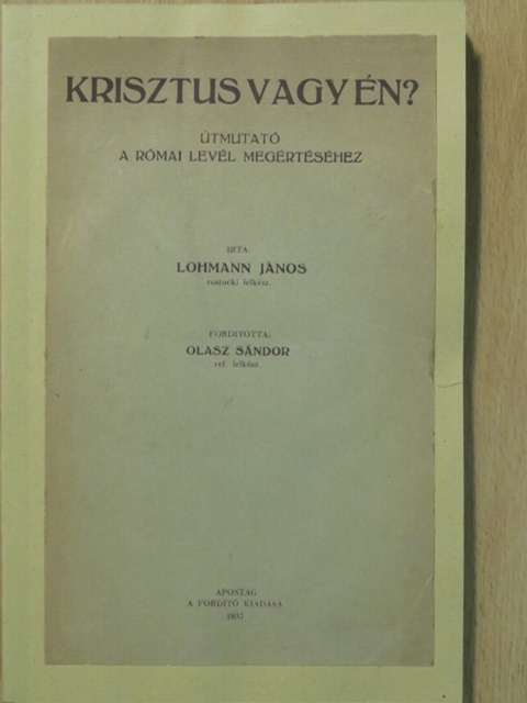 Lohmann János - Krisztus vagy én? [antikvár]