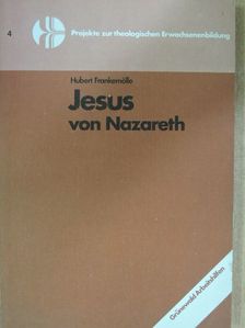 Hubert Frankemölle - Jesus von Nazareth [antikvár]