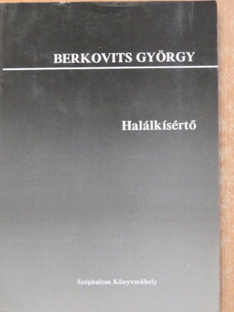 Berkovits György - Halálkísértő (dedikált példány) [antikvár]