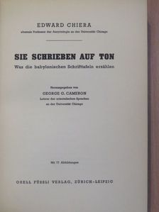 Edward Chiera - Sie schrieben auf Ton [antikvár]