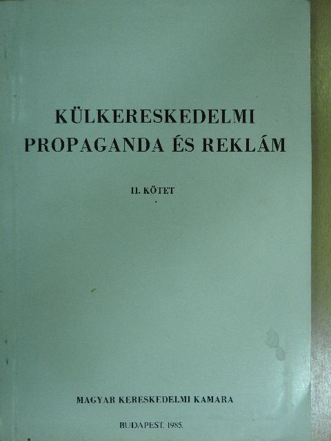 Barát Tamás - Külkereskedelmi propaganda és reklám II. [antikvár]