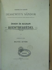 Dessewffy Sándor - Cserneki és tarkeői Dessewffy Sándor ünnepi és alkalmi szentbeszédei [antikvár]