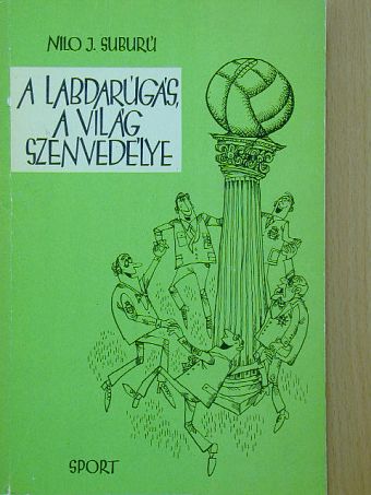 Nilo J. Suburu - A labdarúgás, a világ szenvedélye [antikvár]