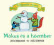 Julia Donaldson - Axel Scheffler - Mókus és a hóember - Tölgyerdő meséi