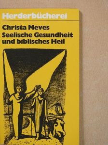 Christa Meves - Seelische Gesundheit und biblisches Heil [antikvár]