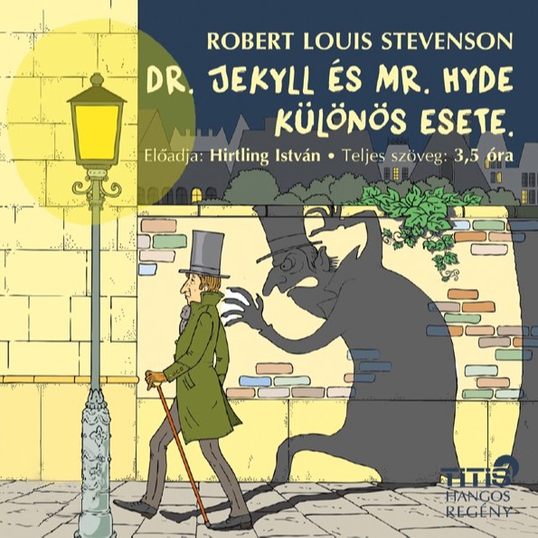 Robert Louis Stevenson - Dr. Jekyll és Mr. Hyde különös esete [eHangoskönyv]