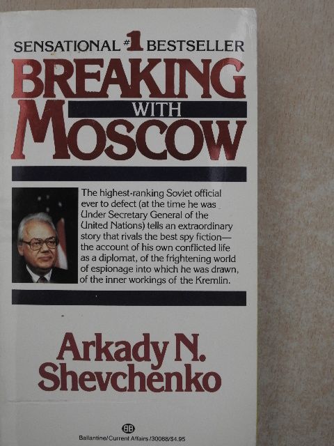 Arkady N. Shevchenko - Breaking with Moscow [antikvár]
