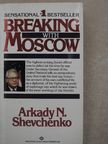 Arkady N. Shevchenko - Breaking with Moscow [antikvár]