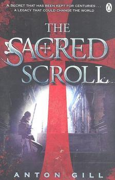 GILL, ANTON - The Sacred Scroll [antikvár]