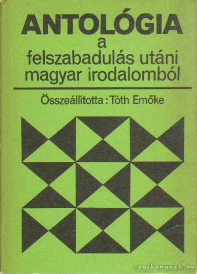 Tóth Emőke - Antológia a felszabadulás utáni magyar irodalomból [antikvár]