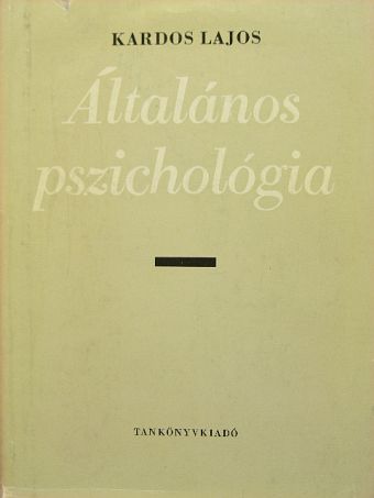 Dr. Kardos Lajos - Általános pszichológia [antikvár]