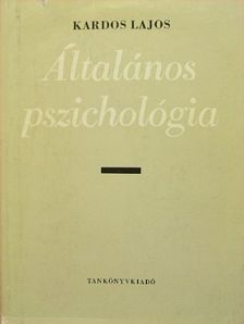 Dr. Kardos Lajos - Általános pszichológia [antikvár]