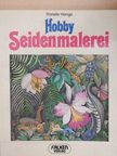 Renate Henge - Hobby Seidenmalerei [antikvár]